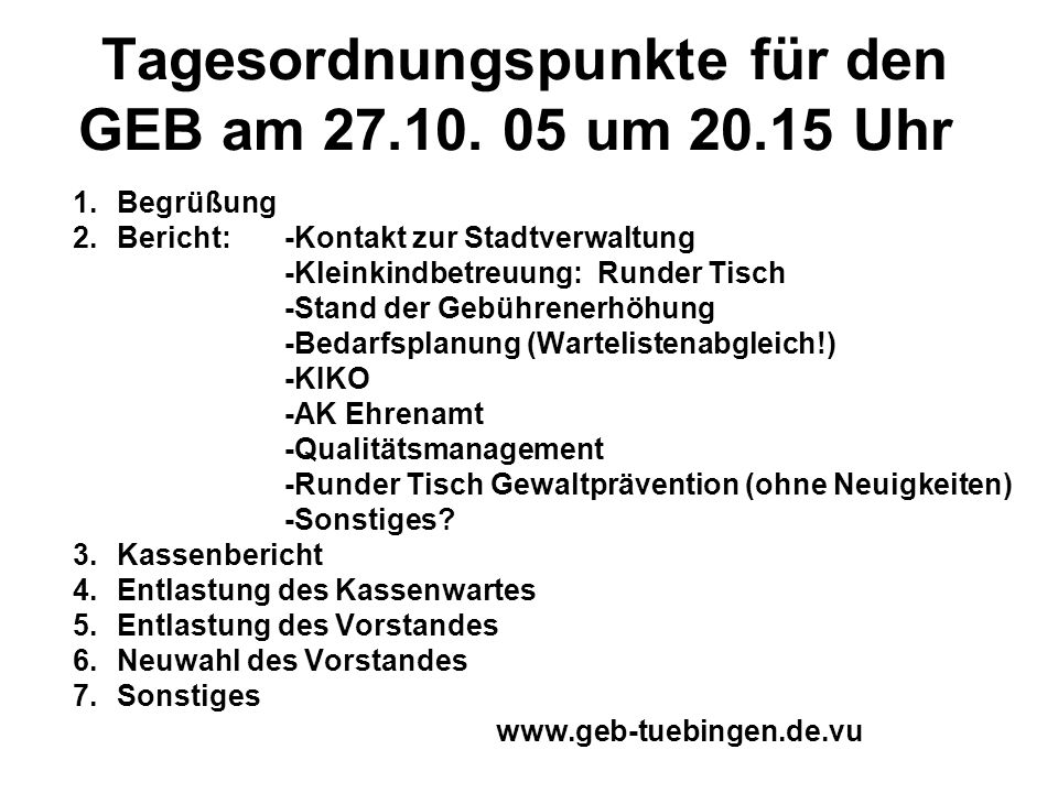 Tagesordnungspunkte für den GEB am um Uhr