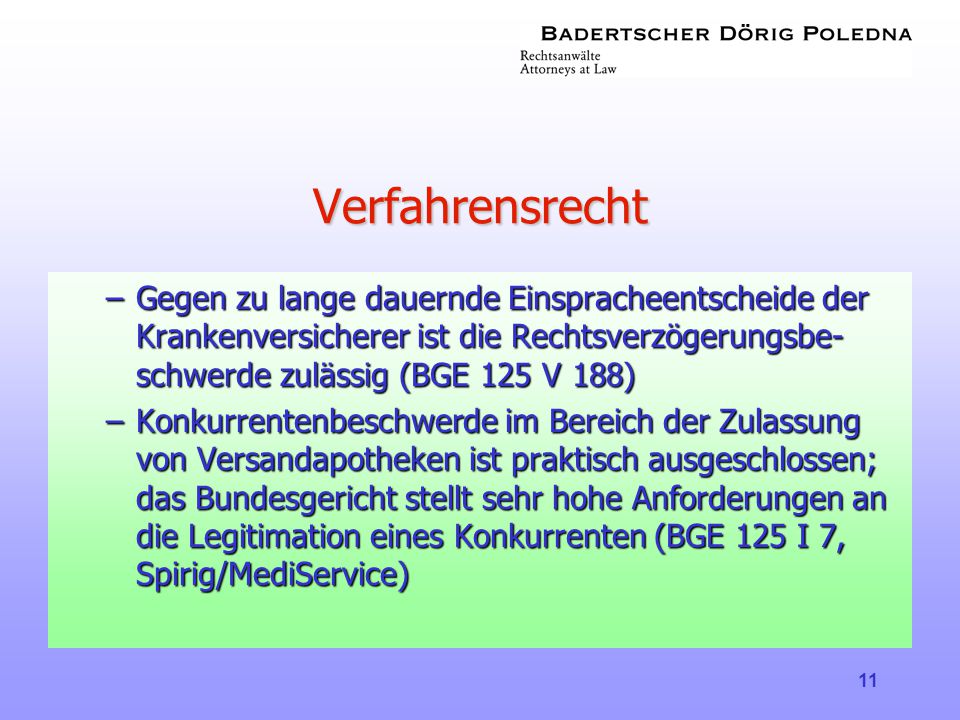 Verfahrensrecht Gegen zu lange dauernde Einspracheentscheide der Krankenversicherer ist die Rechtsverzögerungsbe-schwerde zulässig (BGE 125 V 188)