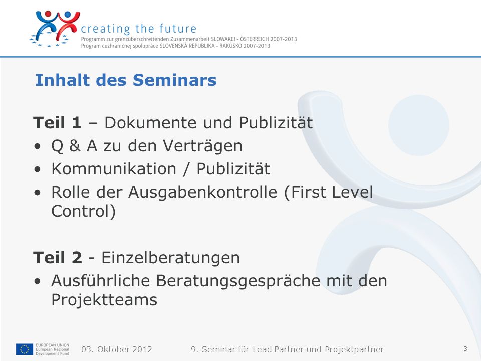 Inhalt des Seminars Teil 1 – Dokumente und Publizität. Q & A zu den Verträgen. Kommunikation / Publizität.
