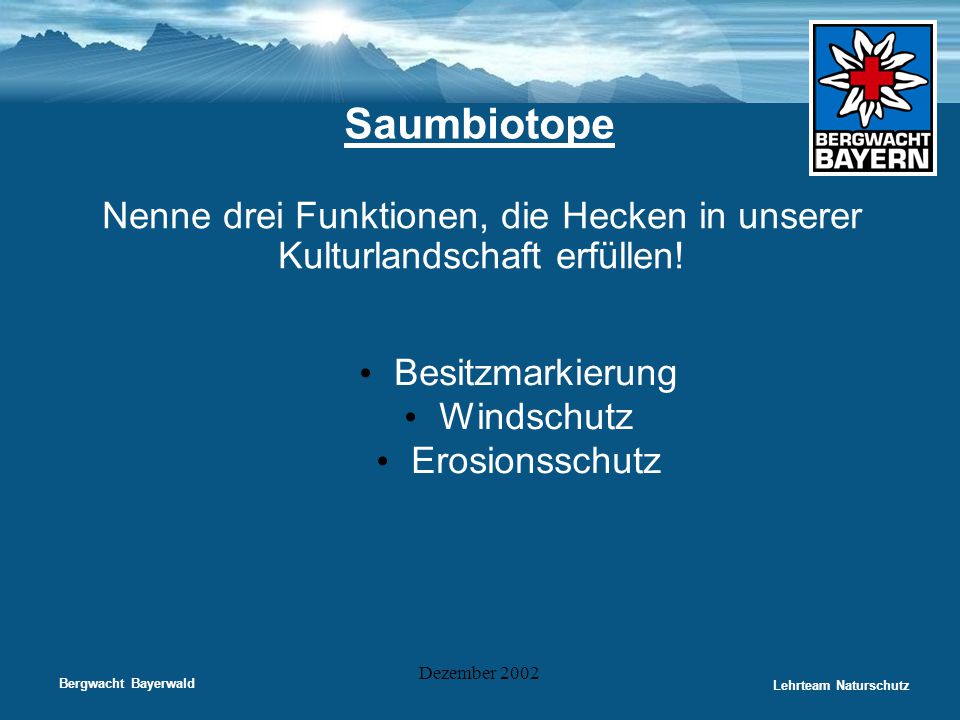 Saumbiotope Nenne drei Funktionen, die Hecken in unserer Kulturlandschaft erfüllen! Besitzmarkierung.