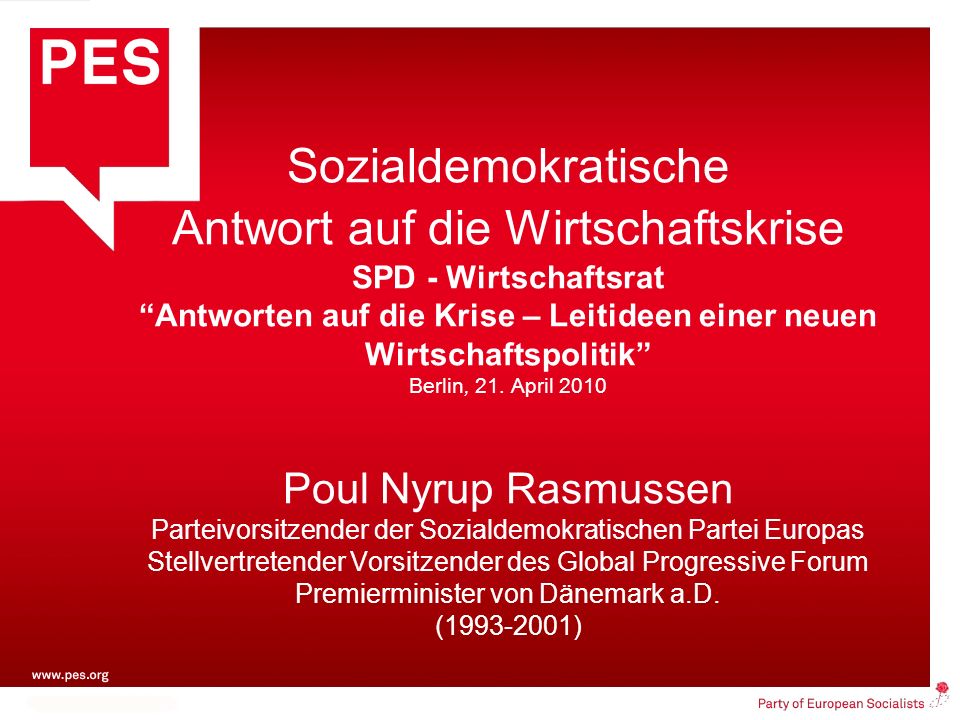 Sozialdemokratische Antwort auf die Wirtschaftskrise SPD - Wirtschaftsrat Antworten auf die Krise – Leitideen einer neuen Wirtschaftspolitik Berlin, 21.
