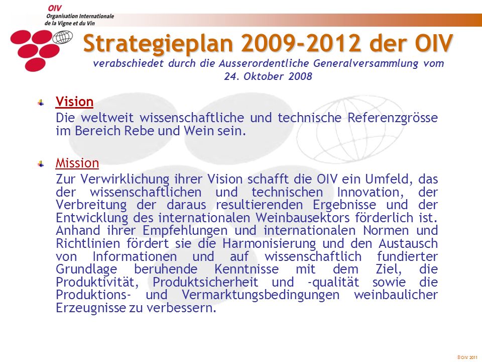 Strategieplan der OIV verabschiedet durch die Ausserordentliche Generalversammlung vom 24. Oktober 2008