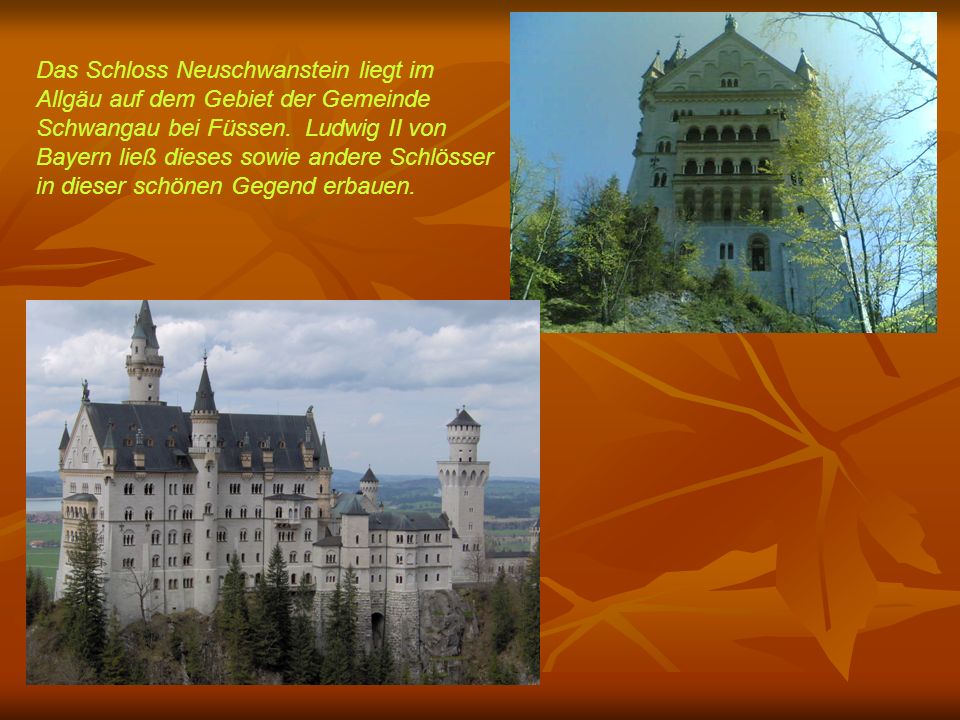Das Schloss Neuschwanstein liegt im