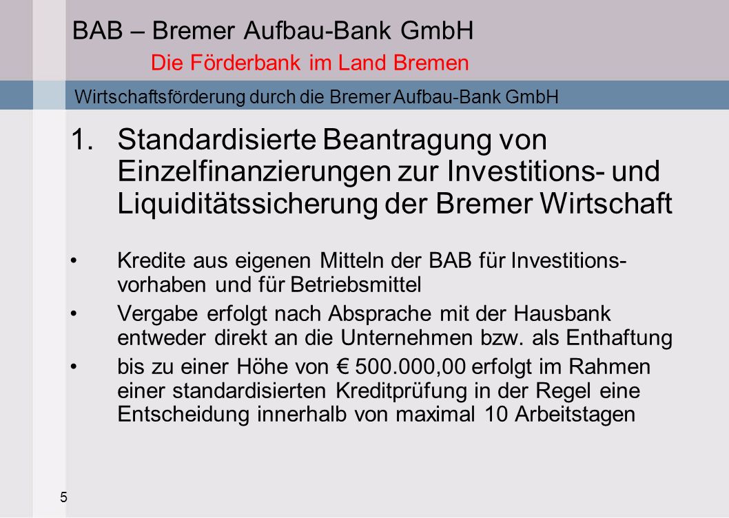 BAB – Bremer Aufbau-Bank GmbH Die Förderbank im Land Bremen