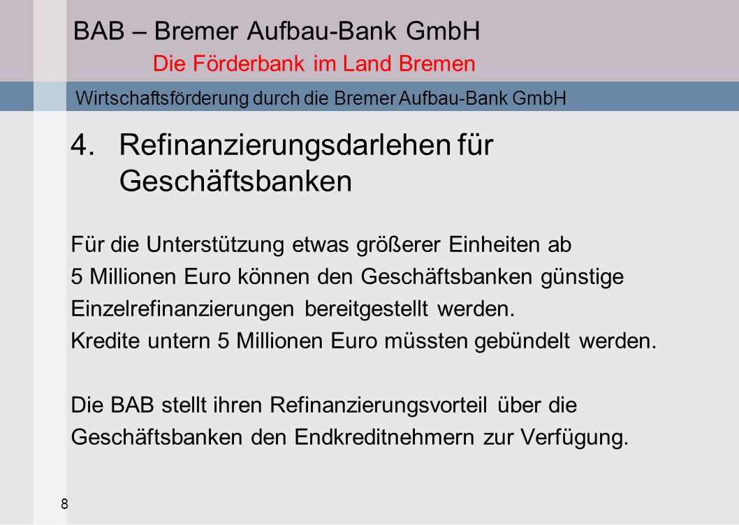BAB – Bremer Aufbau-Bank GmbH Die Förderbank im Land Bremen