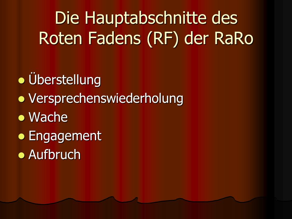 Die Hauptabschnitte des Roten Fadens (RF) der RaRo