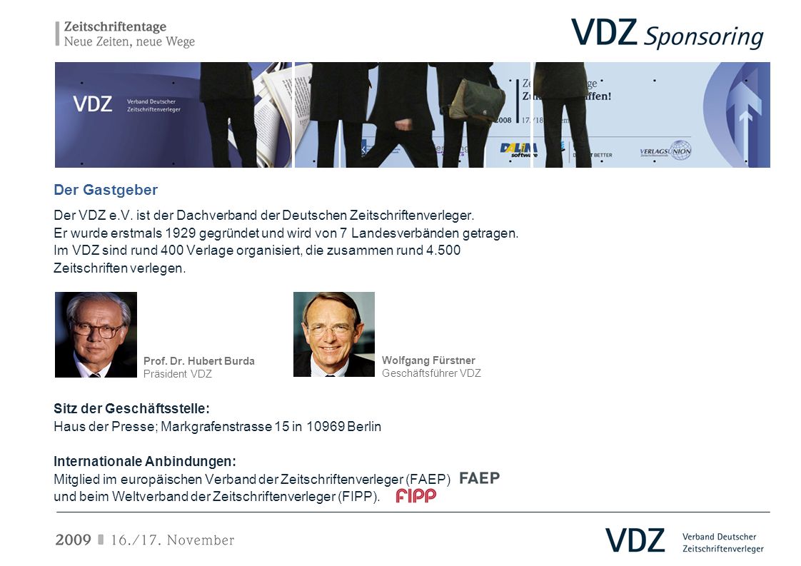 Der Gastgeber Der VDZ e.V. ist der Dachverband der Deutschen Zeitschriftenverleger.