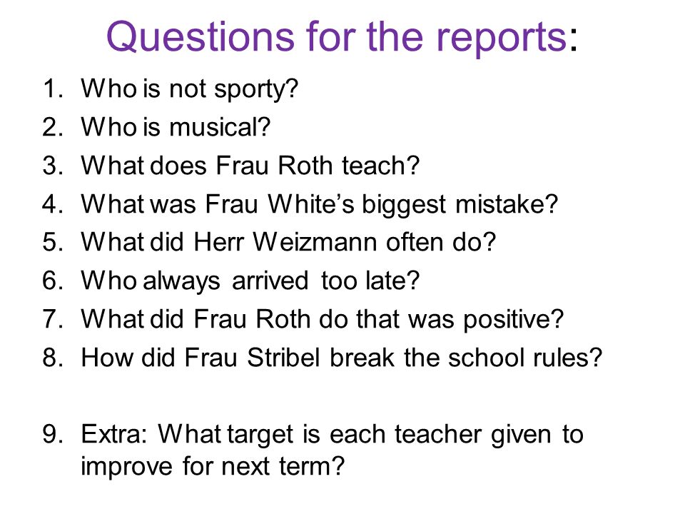 Questions for the reports: