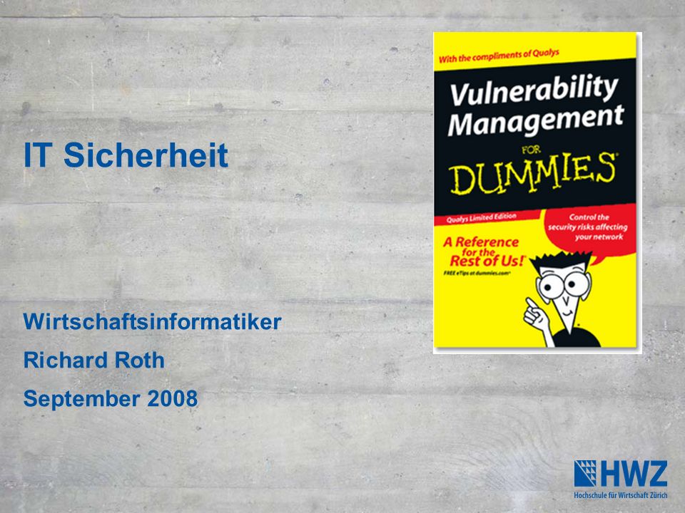 IT Sicherheit Wirtschaftsinformatiker Richard Roth September 2008