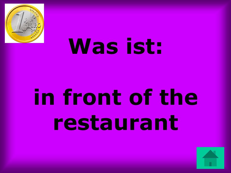 Was ist: in front of the restaurant