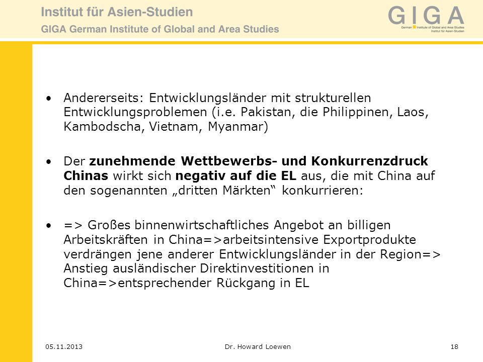Andererseits: Entwicklungsländer mit strukturellen Entwicklungsproblemen (i.e. Pakistan, die Philippinen, Laos, Kambodscha, Vietnam, Myanmar)