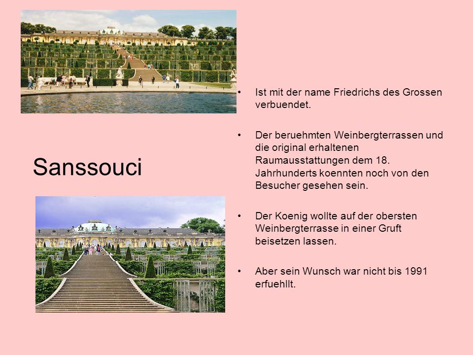 Sanssouci Ist mit der name Friedrichs des Grossen verbuendet.