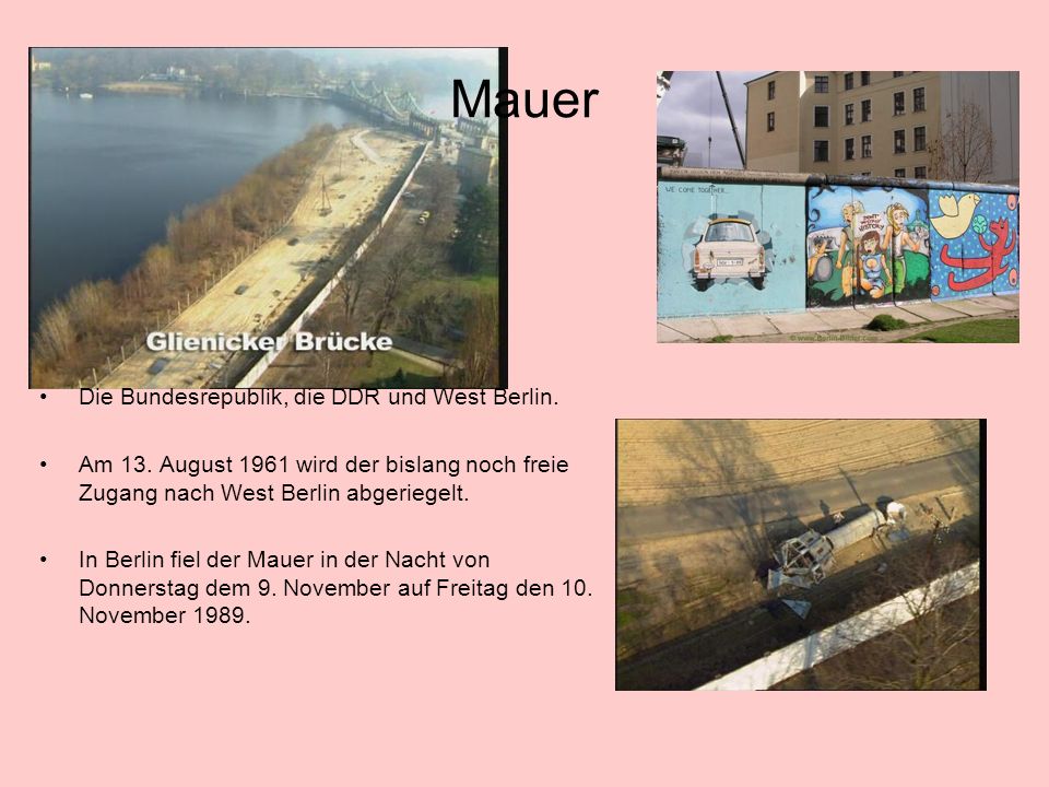 Mauer Die Bundesrepublik, die DDR und West Berlin.