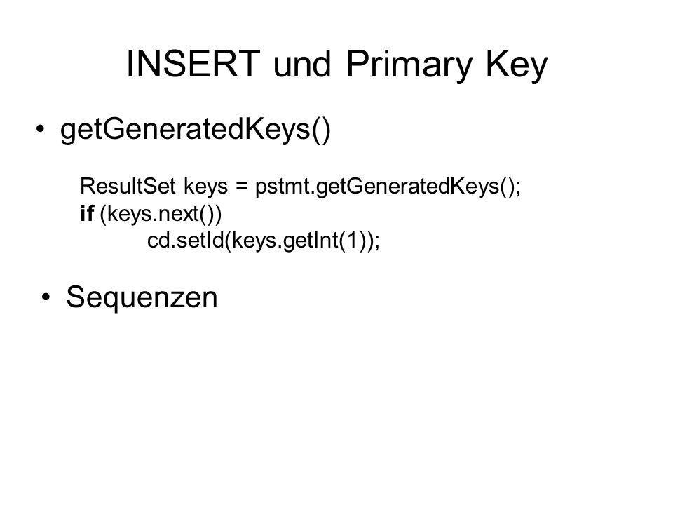 INSERT und Primary Key getGeneratedKeys() Sequenzen