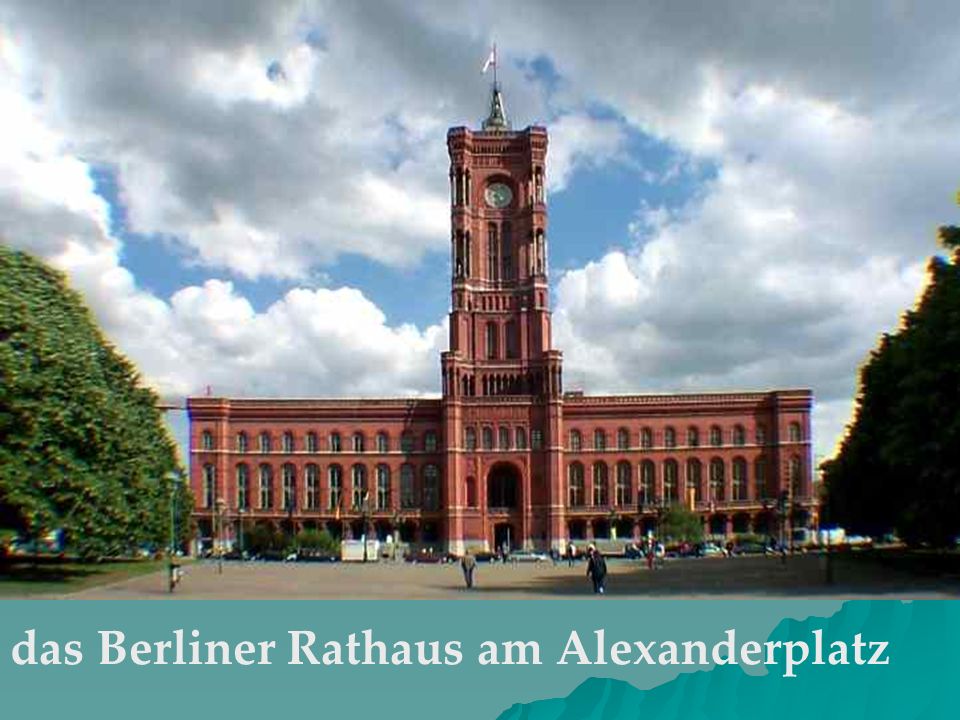 das Berliner Rathaus am Alexanderplatz