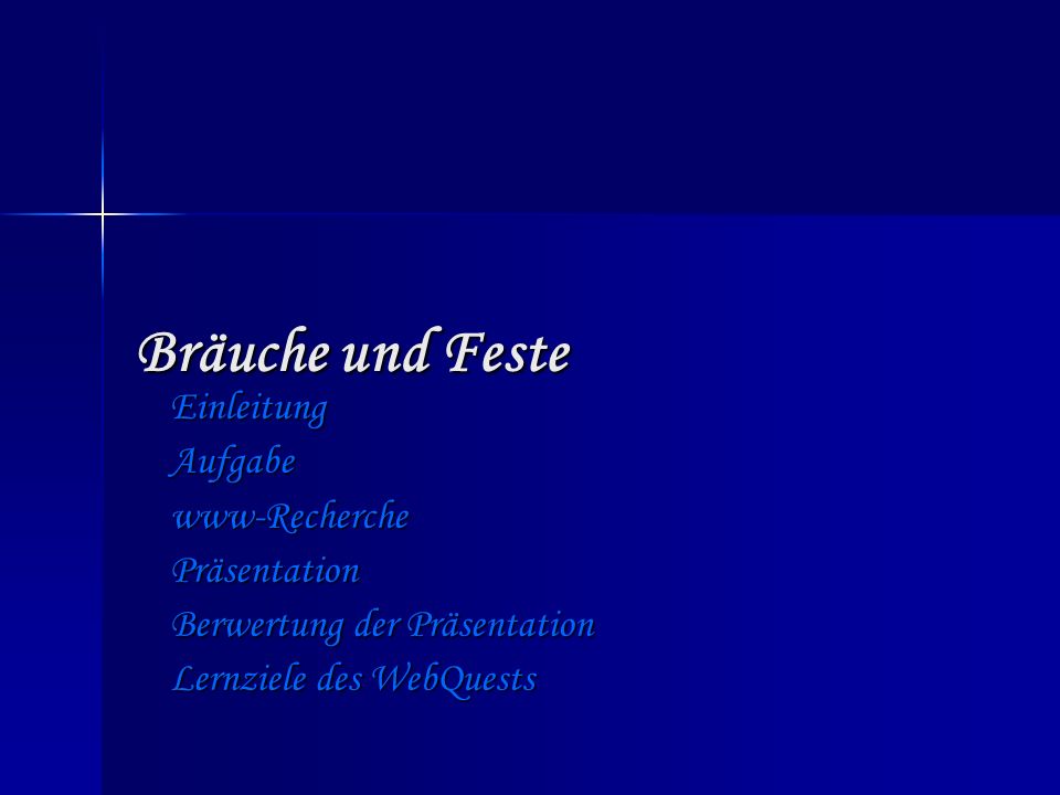 Bräuche und Feste Einleitung Aufgabe www-Recherche Präsentation