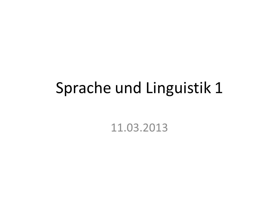 Sprache und Linguistik 1