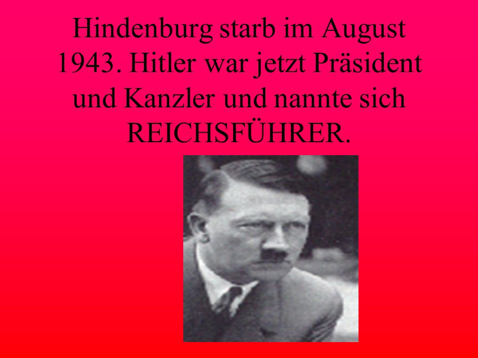 Hindenburg starb im August 1943