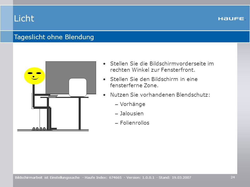 Licht ( Tageslicht ohne Blendung
