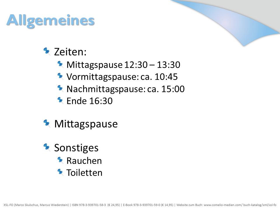 Allgemeines Zeiten: Mittagspause Sonstiges Mittagspause 12:30 – 13:30