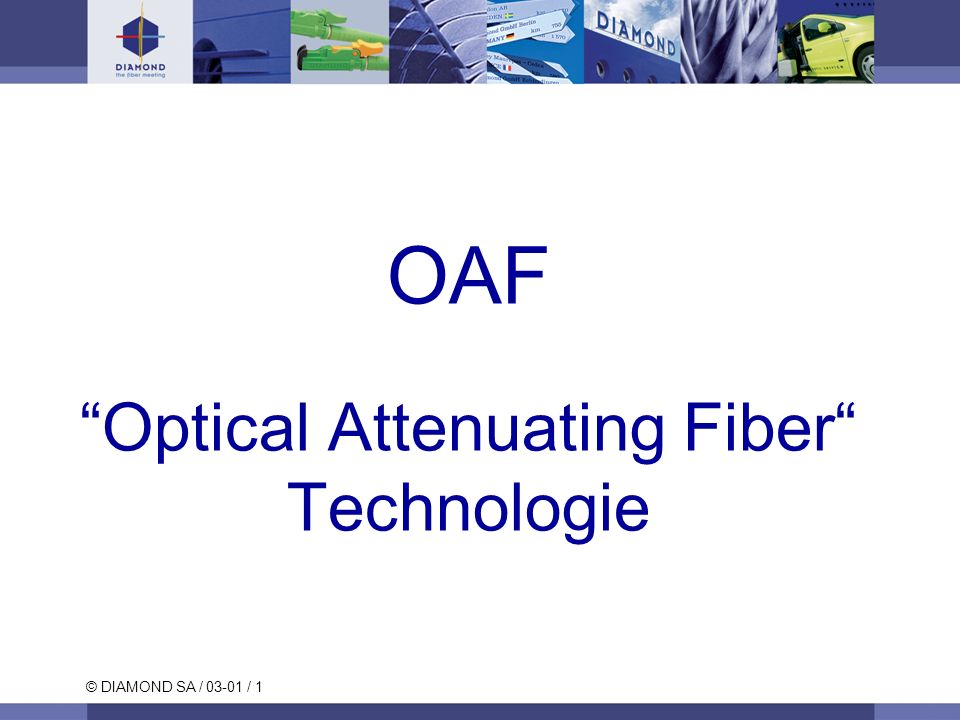 OAF Optical Attenuating Fiber Technologie