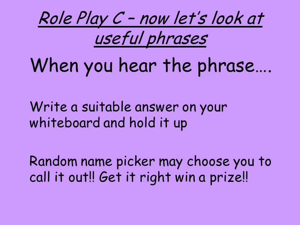 Role Play C – now let’s look at useful phrases