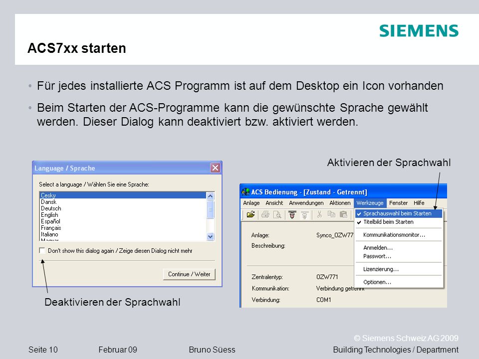 ACS7xx starten Für jedes installierte ACS Programm ist auf dem Desktop ein Icon vorhanden.