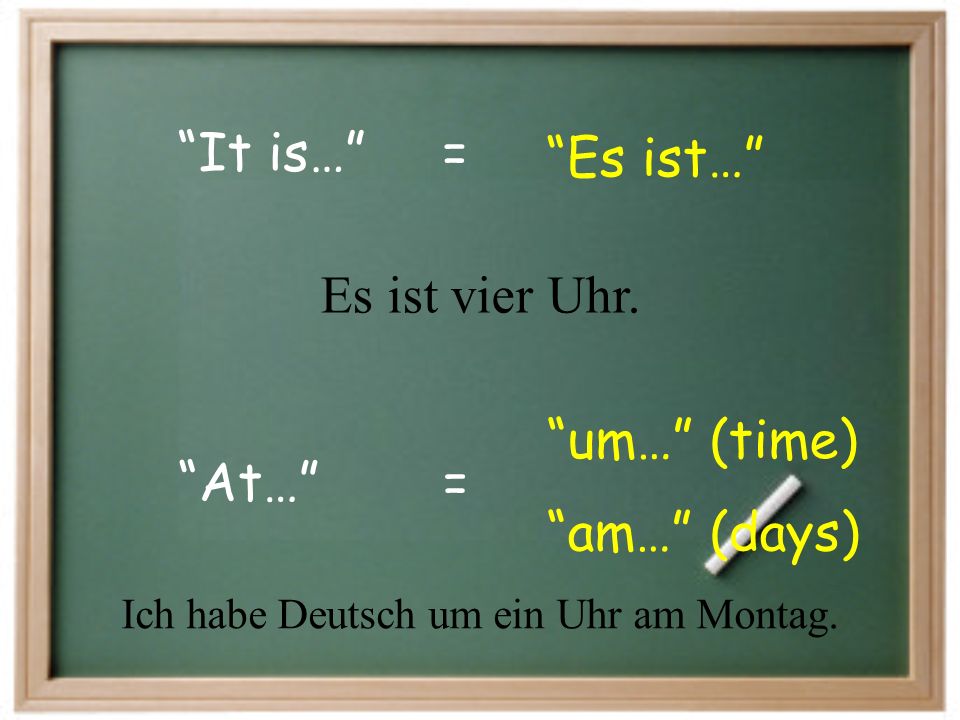 Ich habe Deutsch um ein Uhr am Montag.