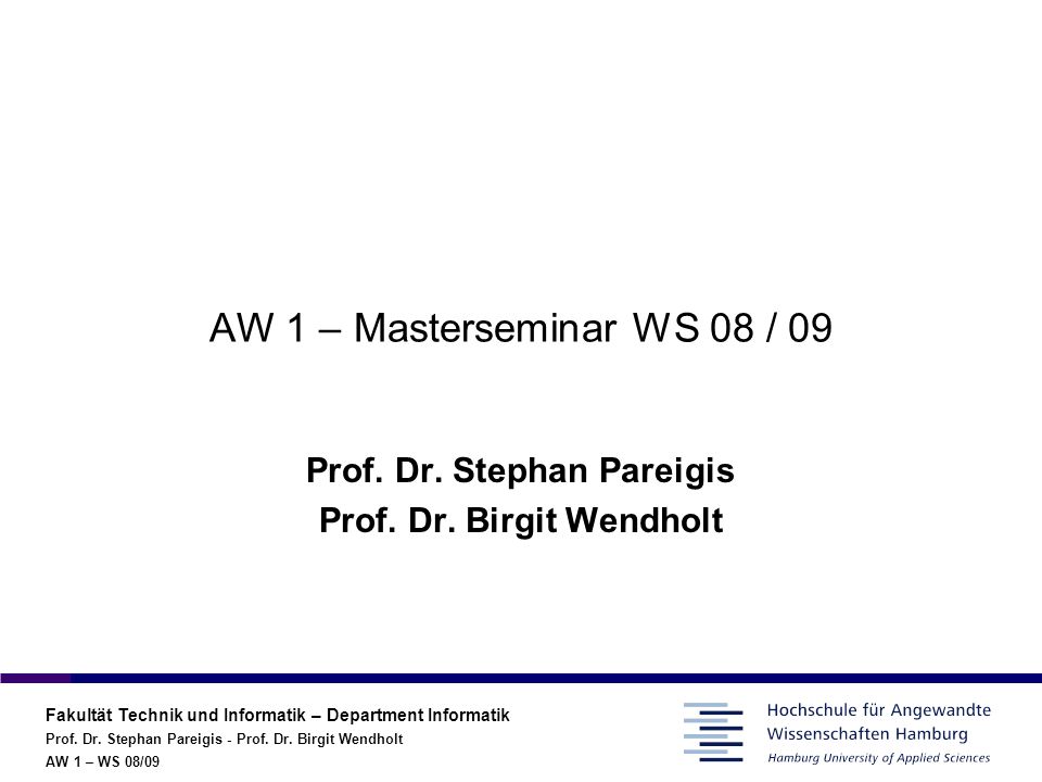Prof. Dr. Stephan Pareigis Prof. Dr. Birgit Wendholt