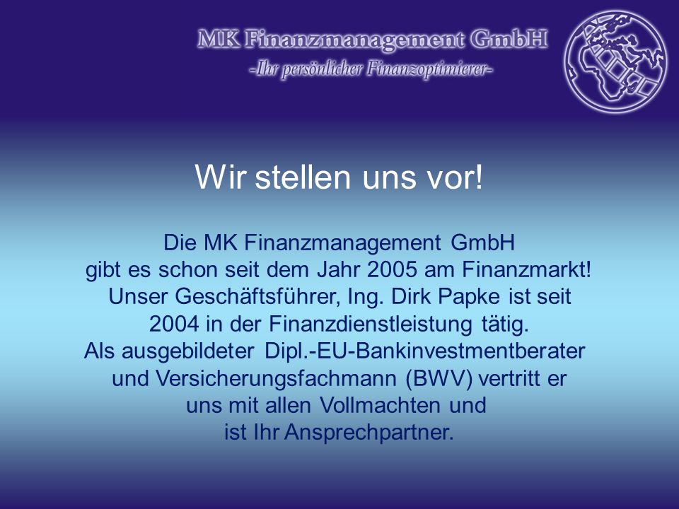 Wir stellen uns vor! Die MK Finanzmanagement GmbH