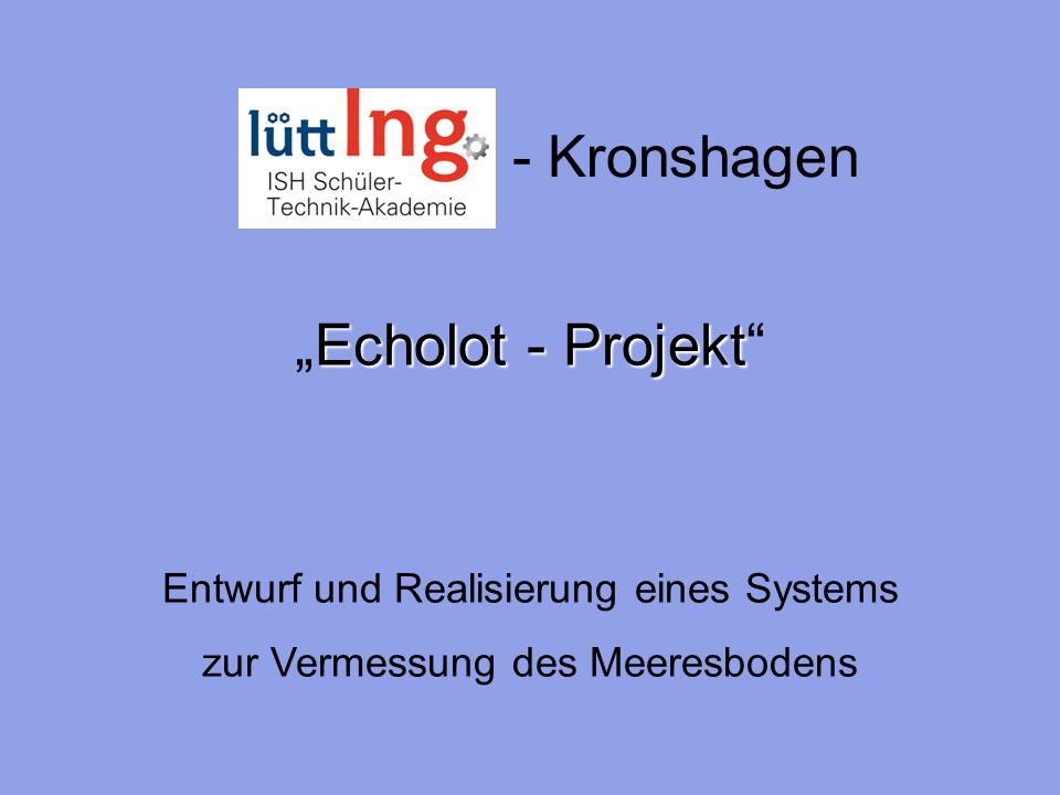 - Kronshagen „Echolot - Projekt