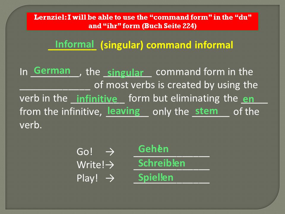_________ (singular) command informal
