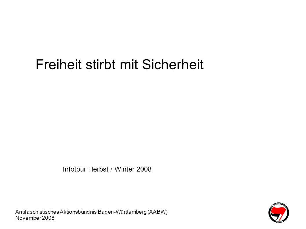 Freiheit stirbt mit Sicherheit
