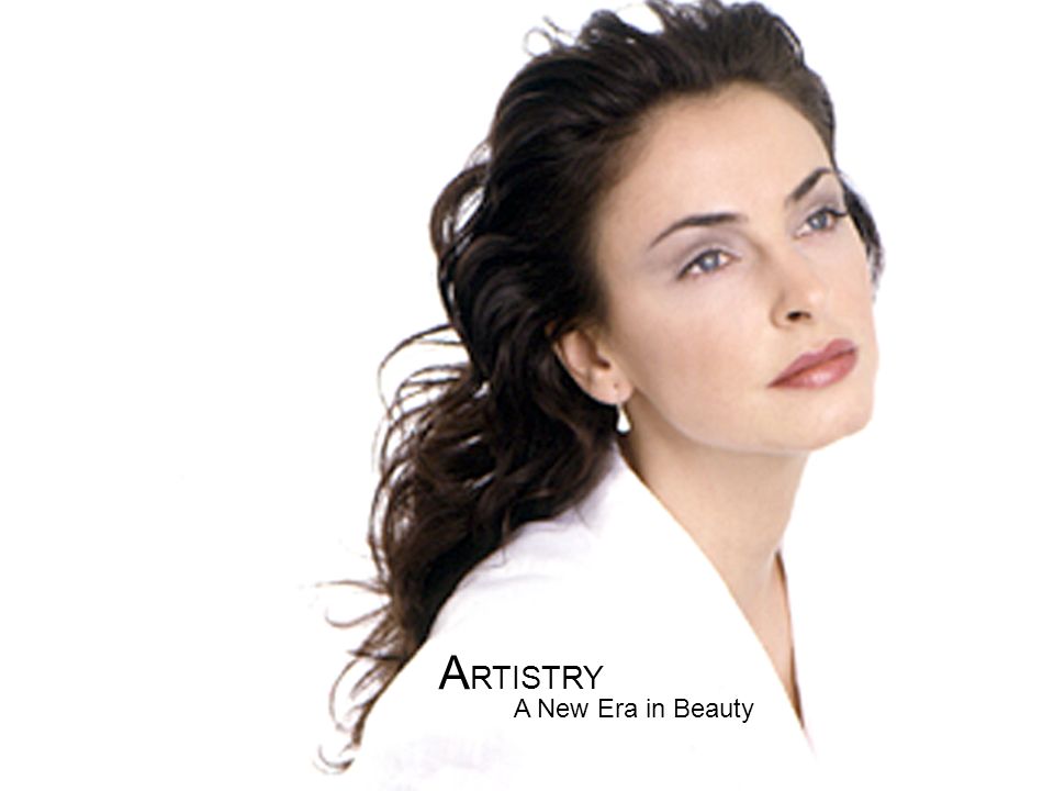 ARTISTRY A New Era in Beauty