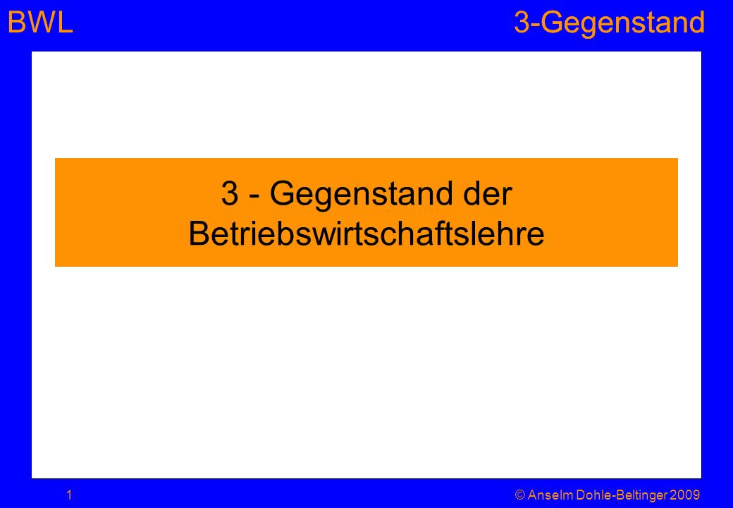 3 - Gegenstand der Betriebswirtschaftslehre