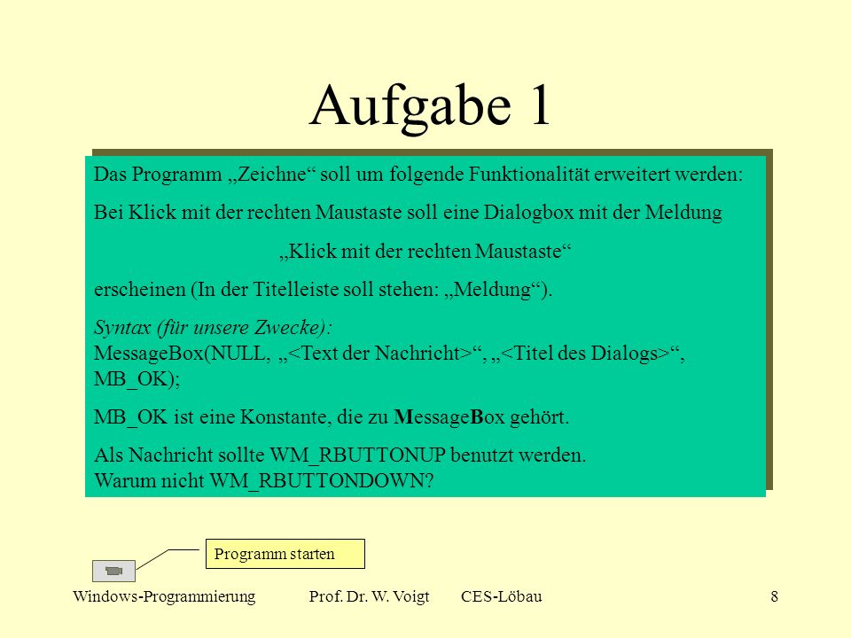 Aufgabe 1 Das Programm „Zeichne soll um folgende Funktionalität erweitert werden: