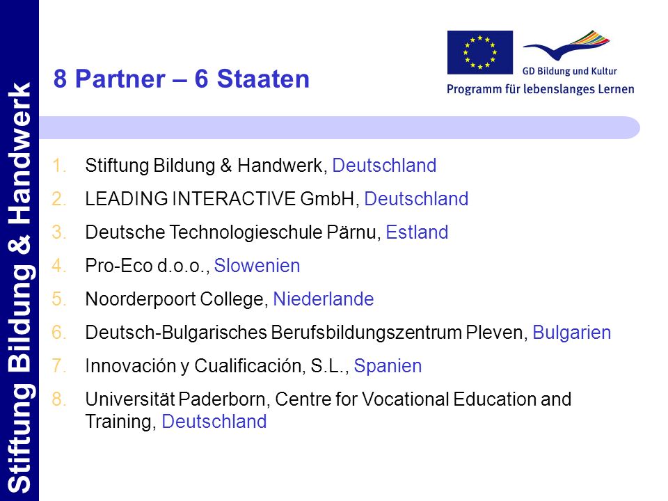 8 Partner – 6 Staaten Stiftung Bildung & Handwerk, Deutschland