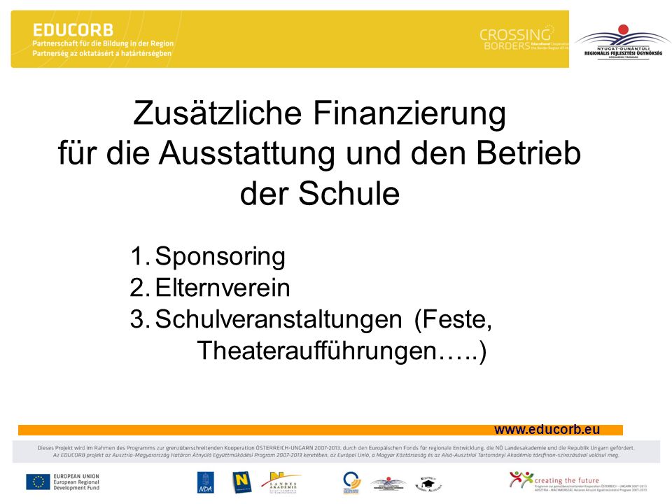 Zusätzliche Finanzierung für die Ausstattung und den Betrieb der Schule
