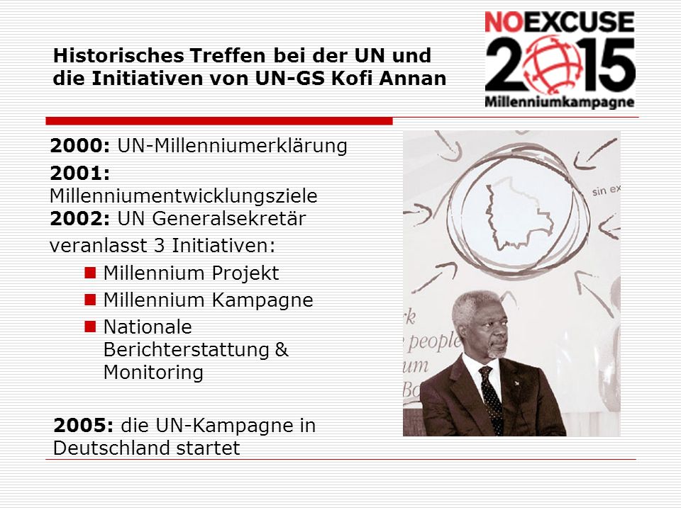 Historisches Treffen bei der UN und die Initiativen von UN-GS Kofi Annan