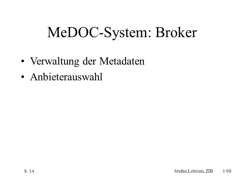 MeDOC-System: Broker Verwaltung der Metadaten Anbieterauswahl