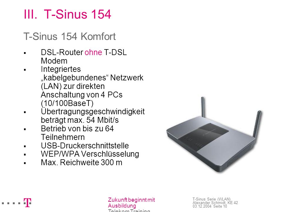 T-Sinus 154 T-Sinus 154 Komfort DSL-Router ohne T-DSL Modem