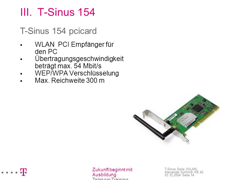 T-Sinus 154 T-Sinus 154 pcicard WLAN PCI Empfänger für den PC