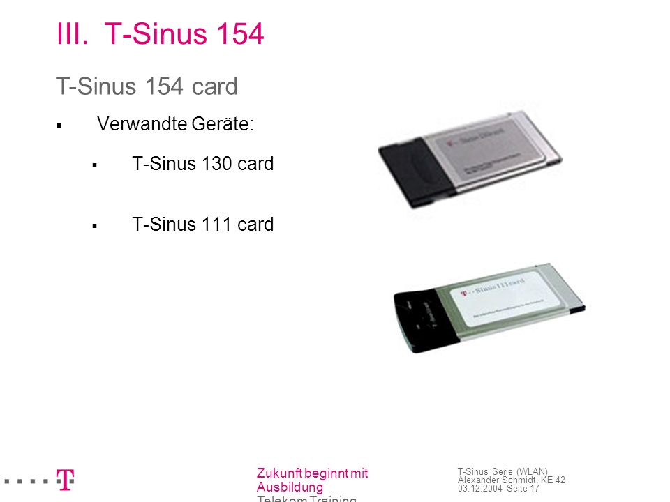 T-Sinus 154 T-Sinus 154 card Verwandte Geräte: T-Sinus 130 card