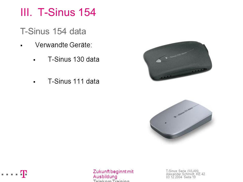 T-Sinus 154 T-Sinus 154 data Verwandte Geräte: T-Sinus 130 data