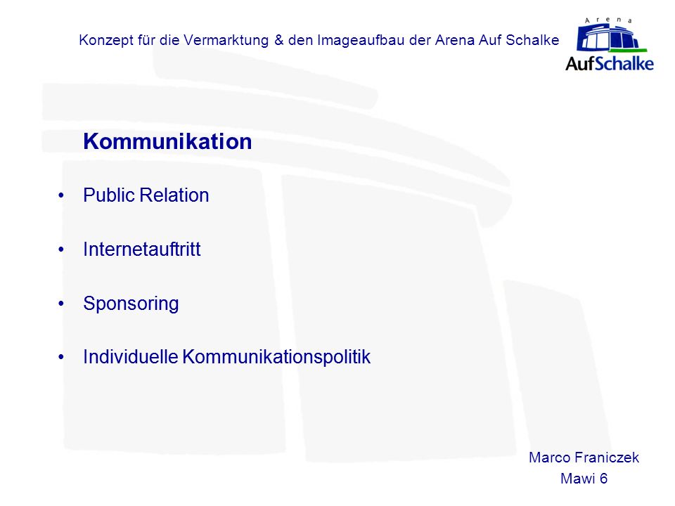 Konzept für die Vermarktung & den Imageaufbau der Arena Auf Schalke