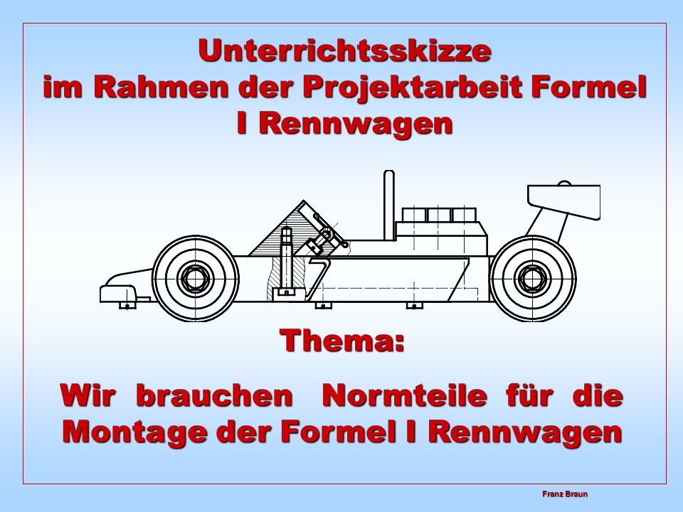Unterrichtsskizze im Rahmen der Projektarbeit Formel I Rennwagen