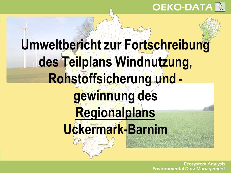 Umweltbericht zur Fortschreibung des Teilplans Windnutzung, Rohstoffsicherung und -gewinnung des Regionalplans Uckermark-Barnim