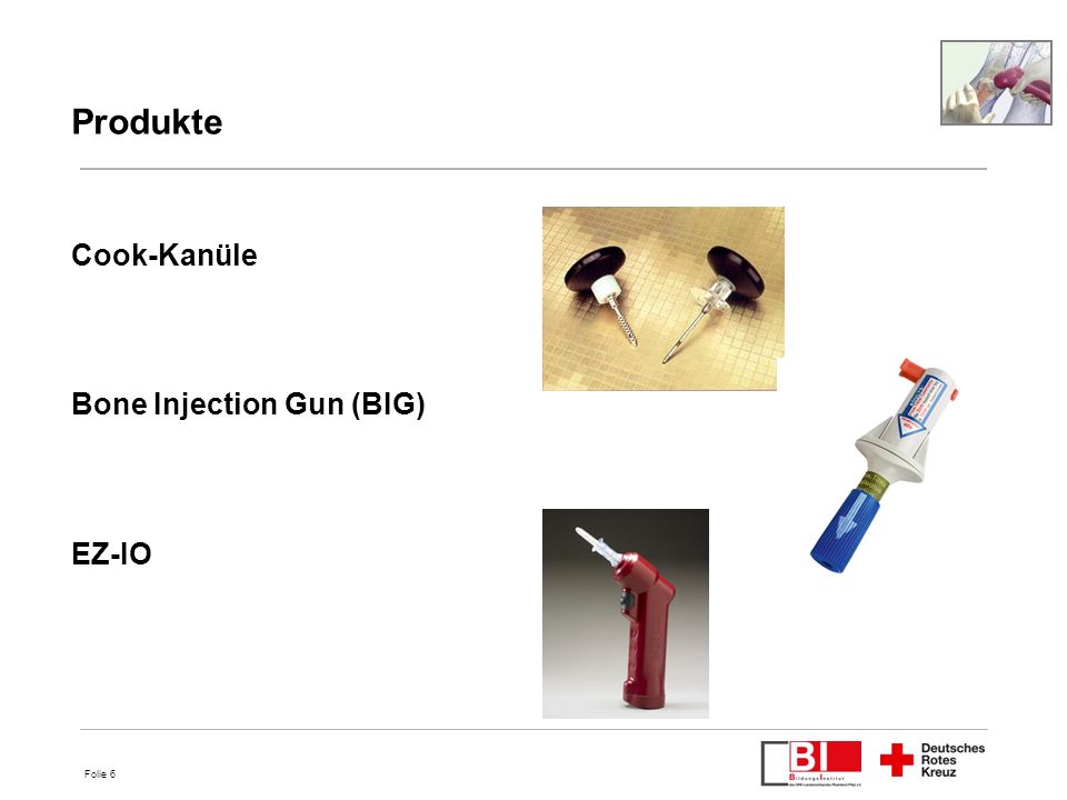 Produkte 6 Cook-Kanüle Bone Injection Gun (BIG) EZ-IO 6
