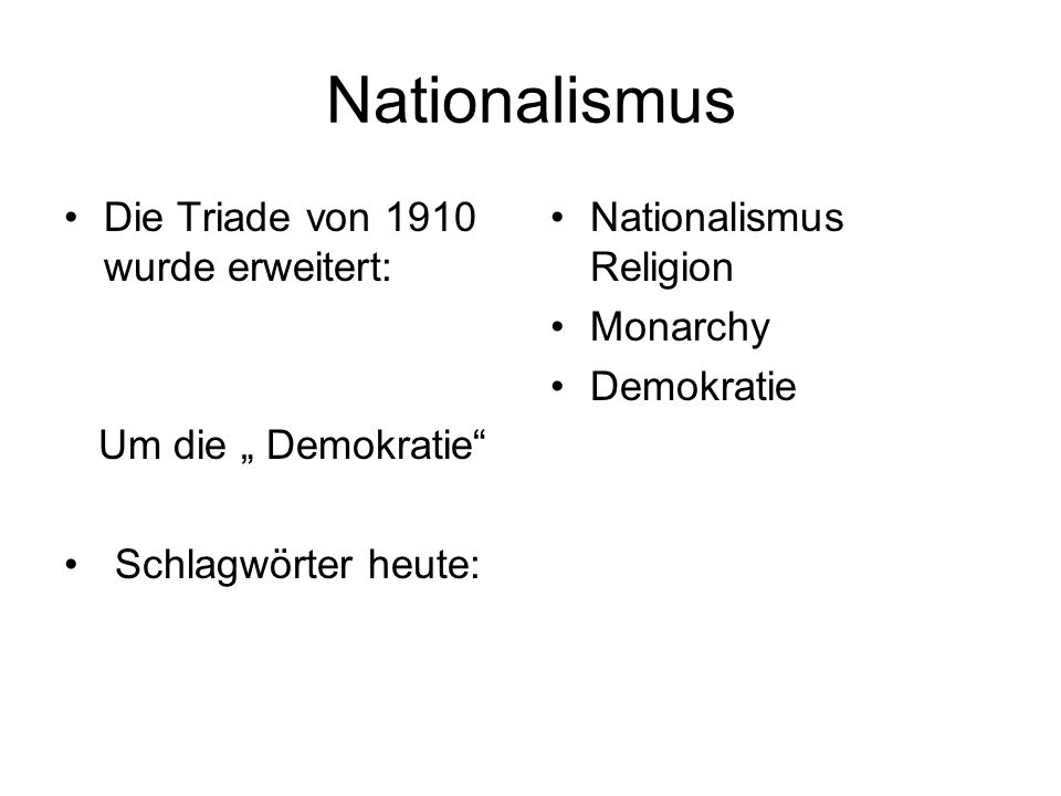 Nationalismus Die Triade von 1910 wurde erweitert: