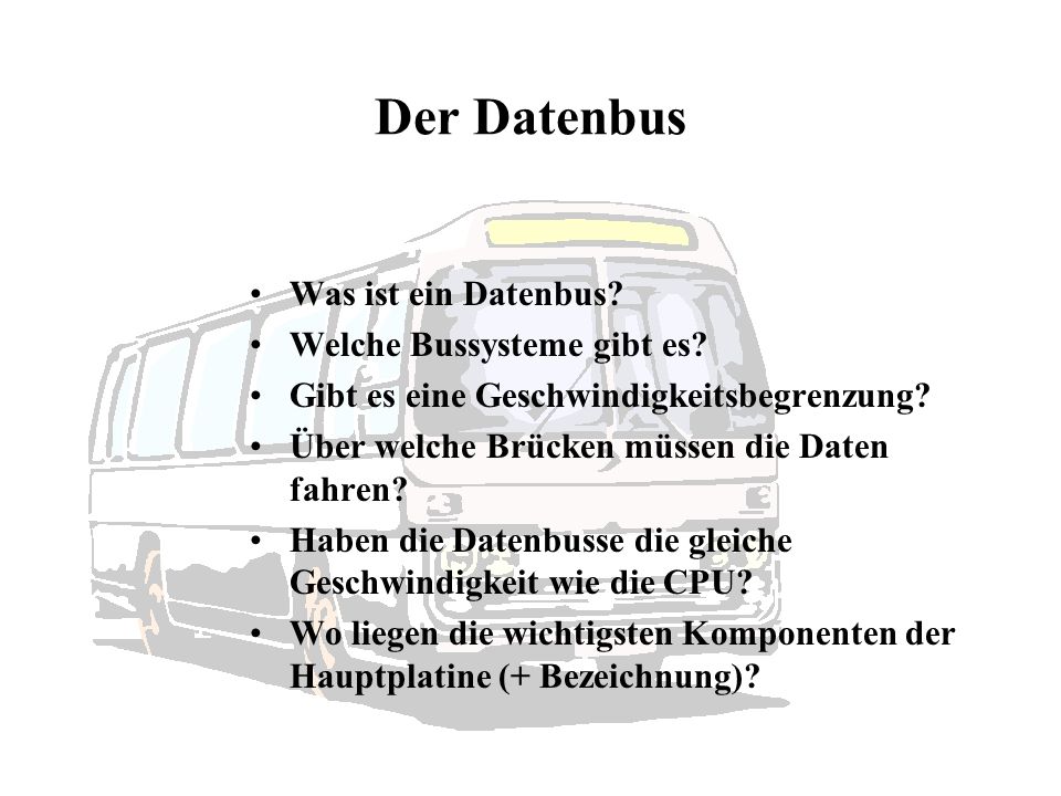 Der Datenbus Was ist ein Datenbus Welche Bussysteme gibt es